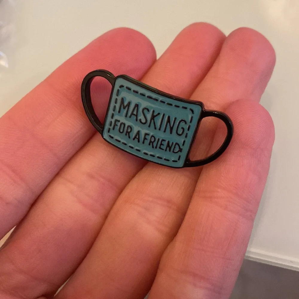Masking for a friend funny enamel pin NEW
